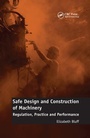Cover: Safe Design and Construction of Machinery - CRC Press