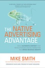 Cover: The Native Advertising Advantage: Build Authentic Content that Revolutionizes Digital Marketing and Drives Revenue Growth - McGraw-Hill Education