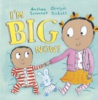 Enlarge image Cover: I'm Big Now - Andersen Press Ltd
