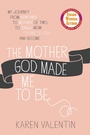 Cover: The Mother God Made Me to Be - Hachette Nashville