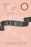 Cover: The Mother God Made Me to Be - Hachette Nashville