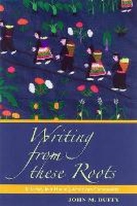 Enlarge image Cover: Writing from These Roots - University of Hawai'i Press