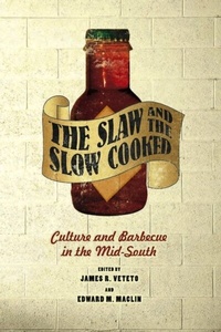 Abbildung von: Slaw and the Slow Cooked - Vanderbilt University Press