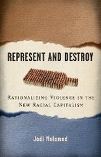 Enlarge image Cover: Represent and Destroy - University of Minnesota Press