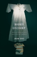 Cover: Inhuman Citizenship - University of Minnesota Press