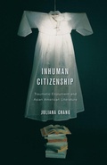 Cover: Inhuman Citizenship - University of Minnesota Press