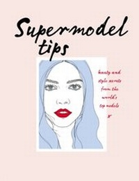 Abbildung von: Supermodel Tips - Ebury Digital