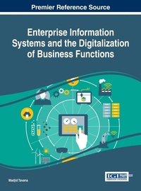 Abbildung von: Enterprise Information Systems and the Digitalization of Business Functions - Information Science Reference