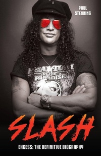 Enlarge image Cover: Slash - Surviving Guns N' Roses, Velvet Revolver and Rock's Snake Pit - Music Press Books