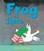 Cover: Frog is a Hero - Andersen Press Ltd