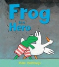 Cover: Frog is a Hero - Andersen Press Ltd