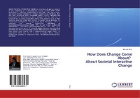 Abbildung von: How Does Change Come About? About Societal Interactive Change - LAP Lambert Academic Publishing
