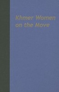 Cover: Khmer Women on the Move - University of Hawai'i Press