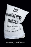 Cover: The Slumbering Masses - University of Minnesota Press