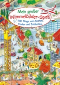Cover: Mein gro&szlig;er Wimmelbilderspa&szlig;. 1001 Dinge zum Suchen, Finden und Entdecken - Arena