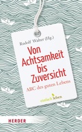 Cover: Von Achtsamkeit bis Zuversicht - Verlag Herder