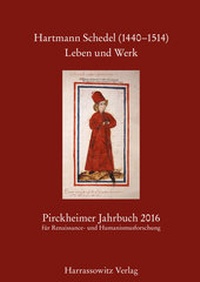Abbildung von: Pirckheimer Jahrbuch 30 (2016) Hartmann Schedel (1440-1514). Leben und Werk - Harrassowitz Verlag