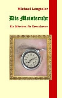 Abbildung von: Die Meisteruhr - Books on Demand