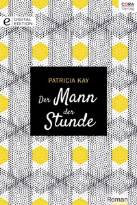 Enlarge image Cover: Der Mann der Stunde - CORA Verlag