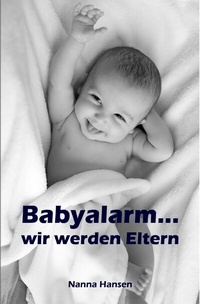 Abbildung von: Babyalarm...wir werden Eltern - epubli