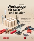 Cover: Werkzeuge f&uuml;r Maker und Bastler - dpunkt