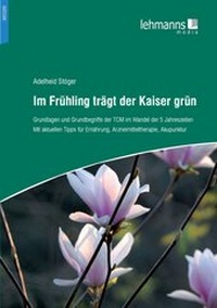 Abbildung von: Im Frühling trägt der Kaiser grün - Lehmanns Media