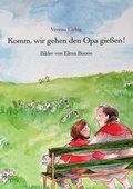 Cover: Komm, wir gehen den Opa gie&szlig;en! - via verbis