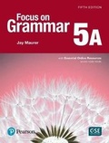 Cover: Focus on Grammar - (Ae) - 5th Edition (2017) - Student Book a with Essential Online Resources - Level 5 - Pearson Education ESL