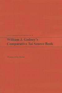 Enlarge image Cover: William J. Gedney's Comparative Tai Source Book - University of Hawai'i Press