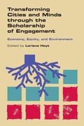 Cover: Transforming Cities and Minds through the Scholarship of Engagement Economy, Equity, and Environment - Vanderbilt University Press