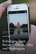 Cover: Rebuilding Trust Between Silicon Valley and Washington - Council on Foreign Relations Press