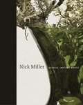 Cover: Nick Miller: "Vessels: Nature Morte" 2016 - Art Space Gallery