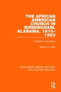 Cover: The African American Church in Birmingham, Alabama, 1815-1963 - Routledge