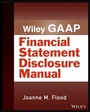 Cover: Wiley GAAP: Financial Statement Disclosure Manual - Wiley