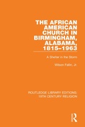 Cover: The African American Church in Birmingham, Alabama, 1815-1963 - Routledge