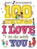 Cover: 100 Things I Love to Do with You - Abrams Appleseed