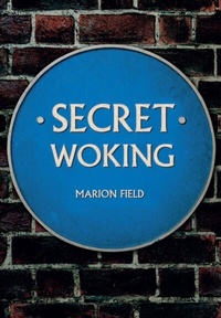 Enlarge image Cover: Secret Woking - Amberley Publishing