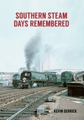 Cover: Southern Steam Days Remembered - Amberley Publishing