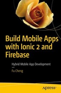 Enlarge image Cover: Build Mobile Apps with Ionic 2 and Firebase - Apress