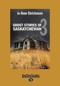 Cover: Ghost Stories of Saskatchewan 3 - ReadHowYouWant