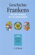Bild: Handbuch der bayerischen Geschichte Bd. III,1: Geschichte Frankens bis zum Ausgang des 18. Jahrhunderts - C.H.BECK