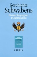 Bild: Handbuch der bayerischen Geschichte Bd. III,2: Geschichte Schwabens bis zum Ausgang des 18. Jahrhunderts - C.H.BECK