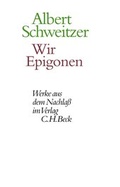 Cover: Wir Epigonen - C.H.BECK
