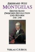 Bild: Montgelas Bd. 1: 1759-1799. Zwischen Revolution und Reform - C.H.BECK