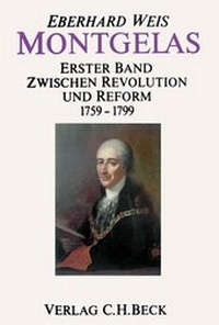 Bild: Montgelas Bd. 1: 1759-1799. Zwischen Revolution und Reform - C.H.BECK