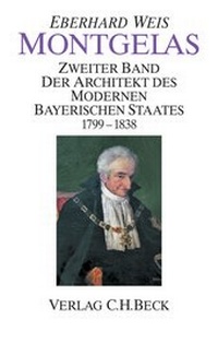 Bild: Montgelas Bd. 2: 1799-1838. Der Architekt des modernen bayerischen Staates - C.H.BECK