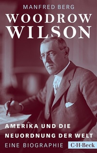 Abbildung von: Woodrow Wilson - C.H.BECK