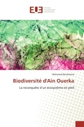 Cover: Biodiversit&eacute; d'Ain Ouerka - &Eacute;ditions universitaires europ&eacute;ennes