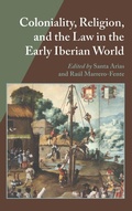 Cover: Coloniality, Religion, and the Law in the Early Iberian World - Vanderbilt University Press