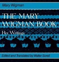Cover: The Mary Wigman Book: Her Writings - Wesleyan University Press